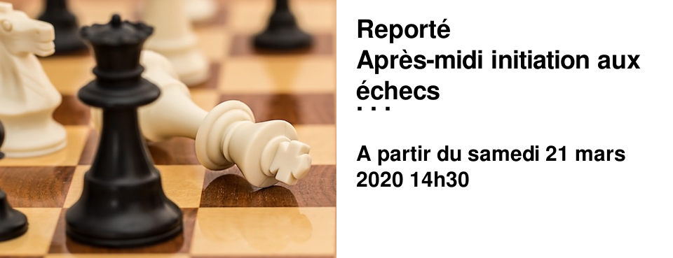 Report� Apr�s-midi initiation aux �checs Avec le club d'�checs �pernay64.